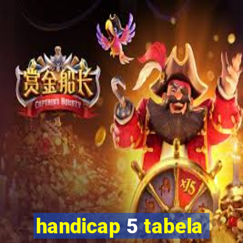 handicap 5 tabela